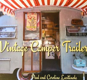 Vintage Camper Trailers - The Book